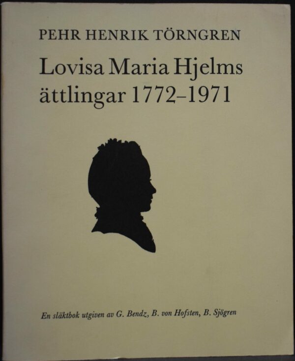 Lovisa Maria Hjelms ättlingar 1772-1971