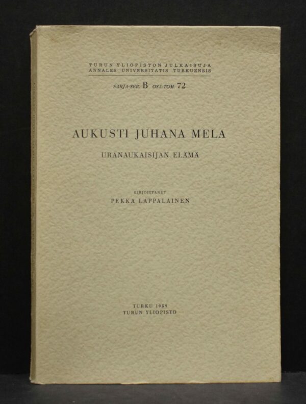 Lappalainen, Pekka: Aukusti Juhana Mela (1959)