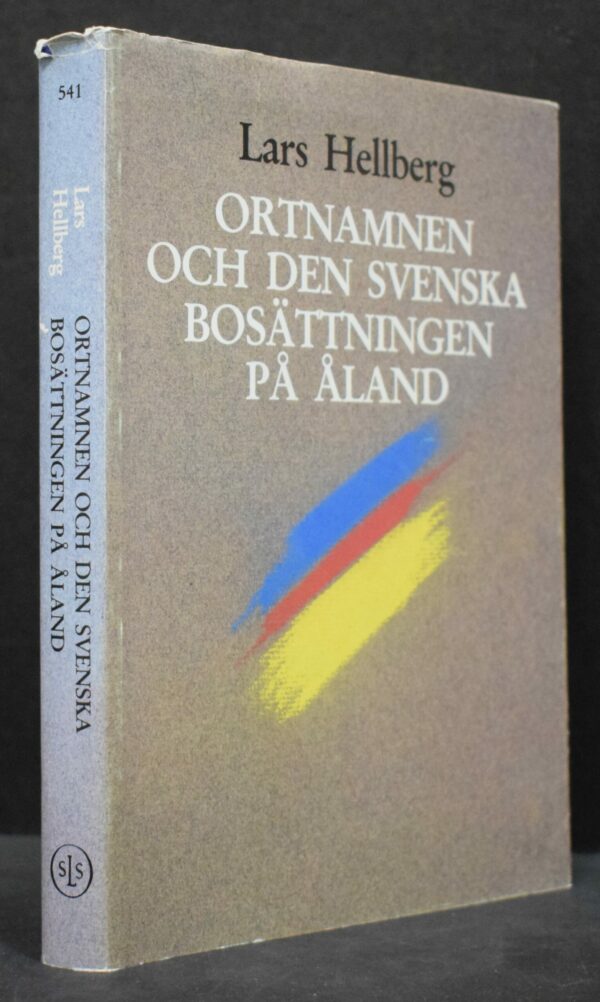 Lars Hellberg: Ortnamnen och den svenska bosättningen på Åland