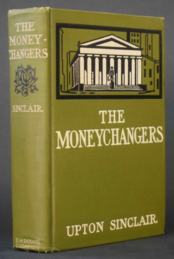 Upton Sinclair The Moneychangers First Edition