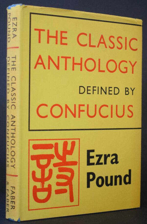 Ezra Pound The Classic Anthology defined by Confucius