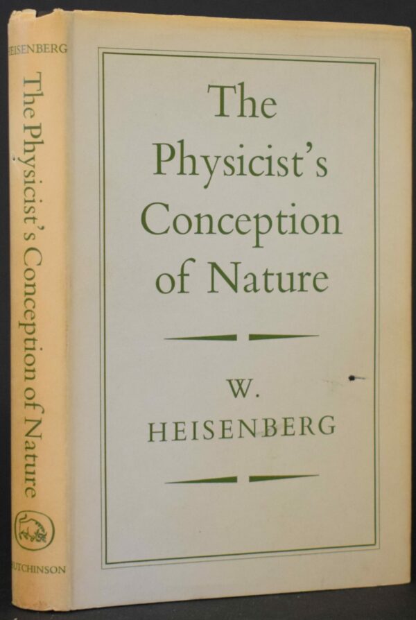 Werner Heisenberg The Physicist's Conception of Nature (First Edition)