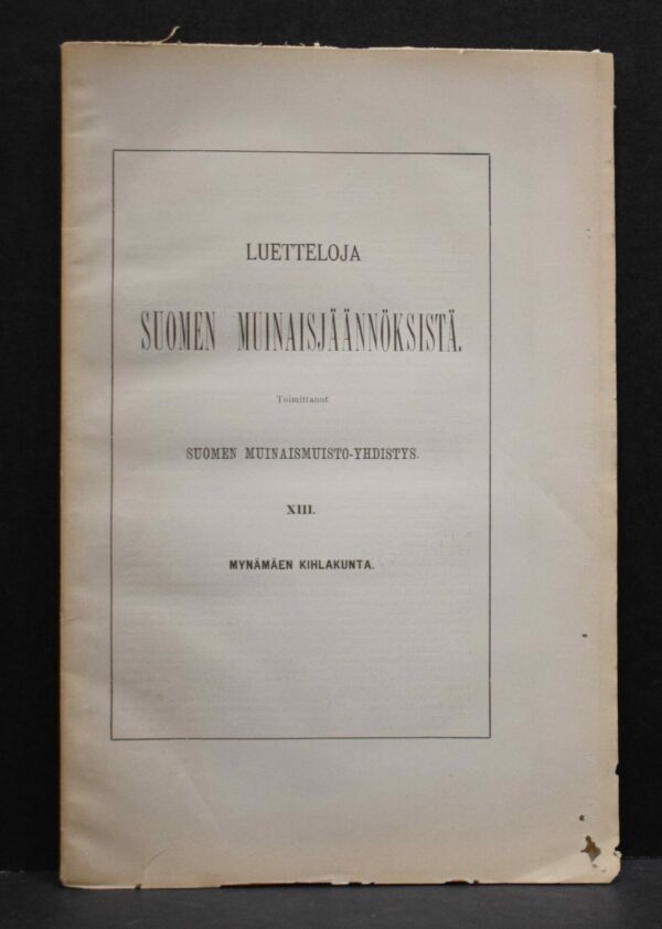 JUHO SJÖROS Muinaismuistoja Mynämäen kihlakunnasta