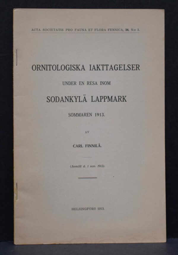 CARL FINNILÄ Ornitologiska iakttagelser under en resa inom Sodankylä lappmark sommaren 1913