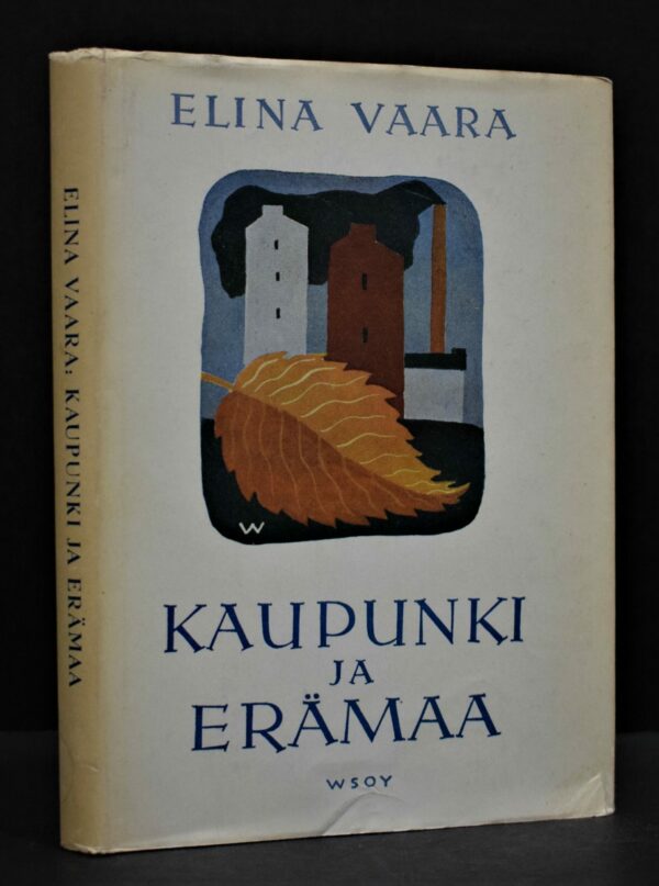 Elina Vaara Kaupunki ja erämaa (1948)