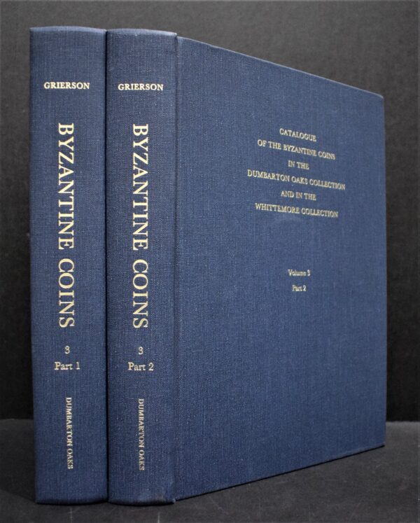 Catalogue of the Byzantine Coins in the Dumbarton Oaks Collection and in the Whittemore Collection - Volume 3, parts 1 & 2