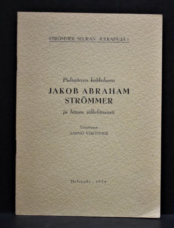 Pielisjärven kirkkoherra Jakob Abraham Strömmer ja hänen jälkeläisensä
