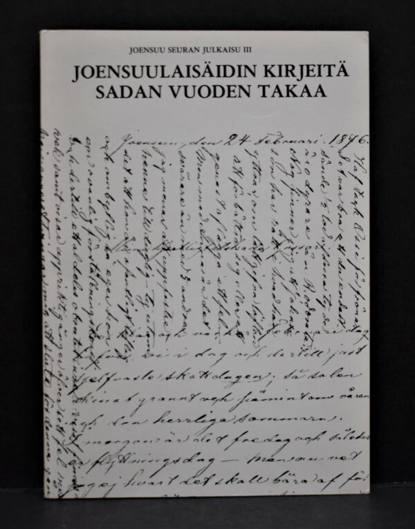 Joensuulaisäidin kirjeitä sadan vuoden takaa