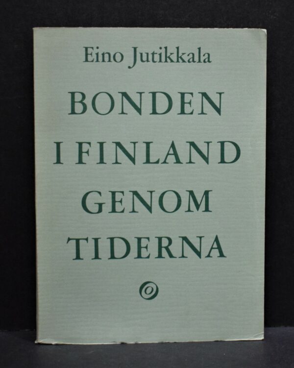 Eino Jutikkala Bonden i Finland genom tiderna