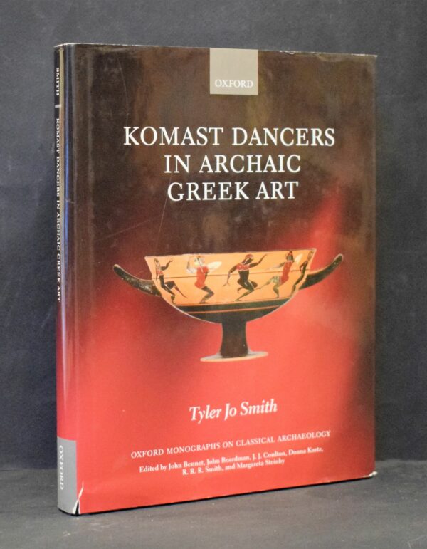 TYLER JO SMITH Komast Dancers in Archaic Greek Art book