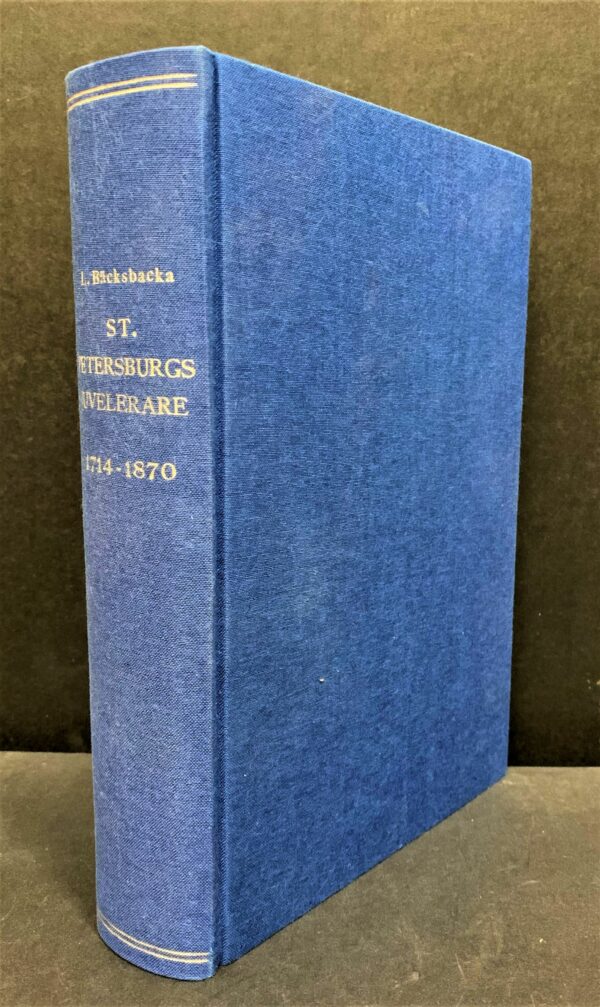 L. Bäcksbacka St. Petersburgs juvelerare, guld- och silversmeder 1714-1870