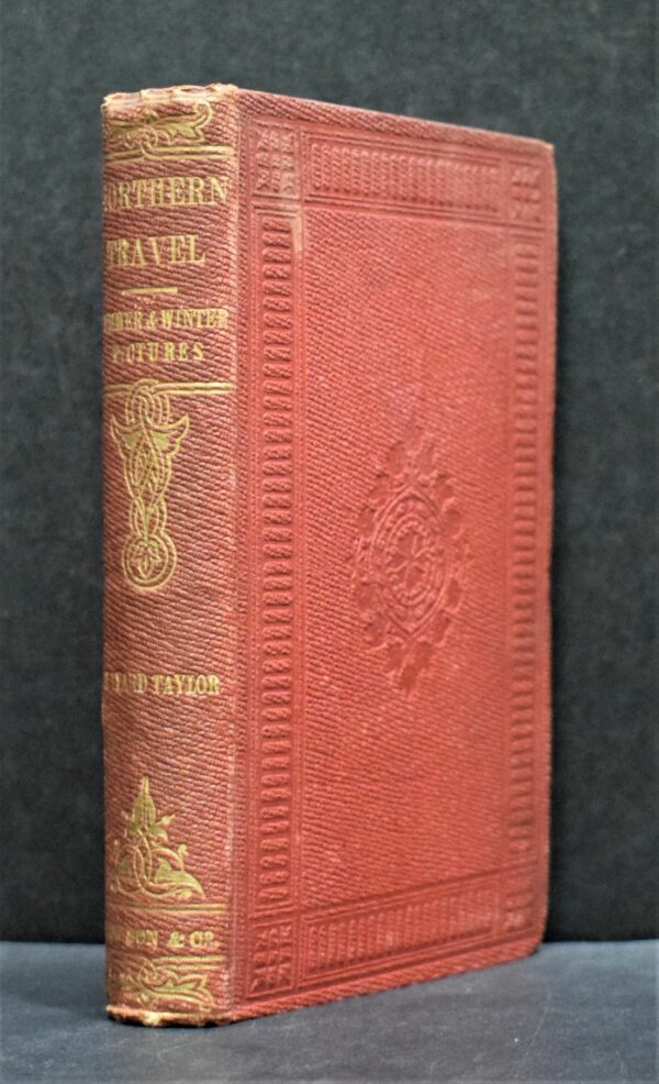 Bayard Taylor Northern Travel. Summer and Winter Pictures of Sweden, Lapland, and Norway (1858)