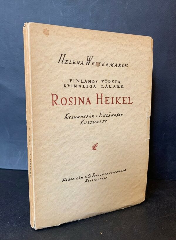 Westermark, Helena: Finlands första kvinnliga läkare Rosina Heikel boken