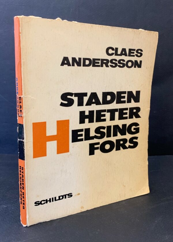Andersson, Claes: Staden heter Helsingfors