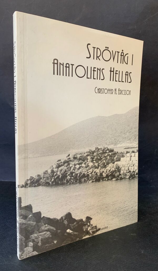 CHRISTOFFER H ERICSSON Strövtåg i Anatoliens Hellas