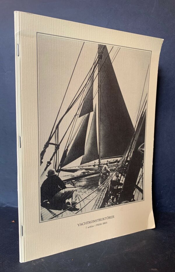 Yachtkonstruktörer. 7 artiklar i FRISK BRIS