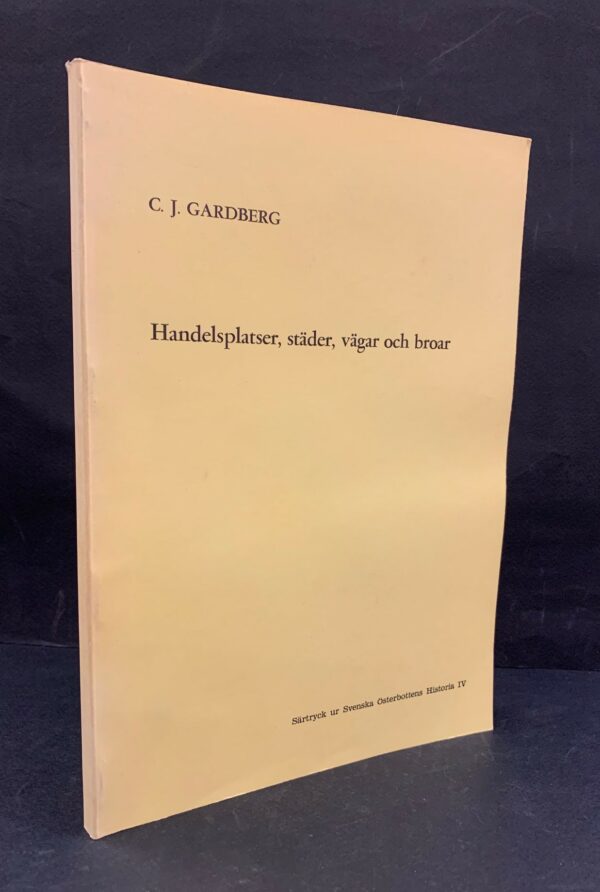 Gardberg, C. J.: Handelsplatser, städer, vägar och broar