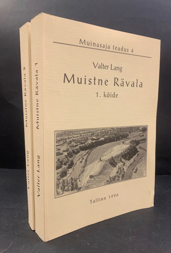 VALTER LANG Muistne Rävala - muistised, kronoloogia ja maaviljelusliku asustuse kujunemine Loode-Eestis, eriti Pirita joe alamjooksu piirkonnas I-II