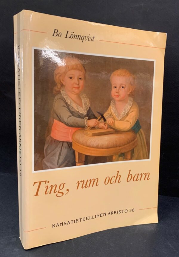 Lönnqvist, Bo: Ting, rum och barn