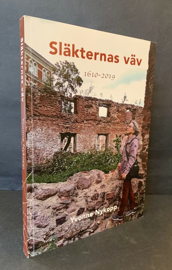 YVONNE NYKOPP Släkternas väv - Från år 1610 till år 2019