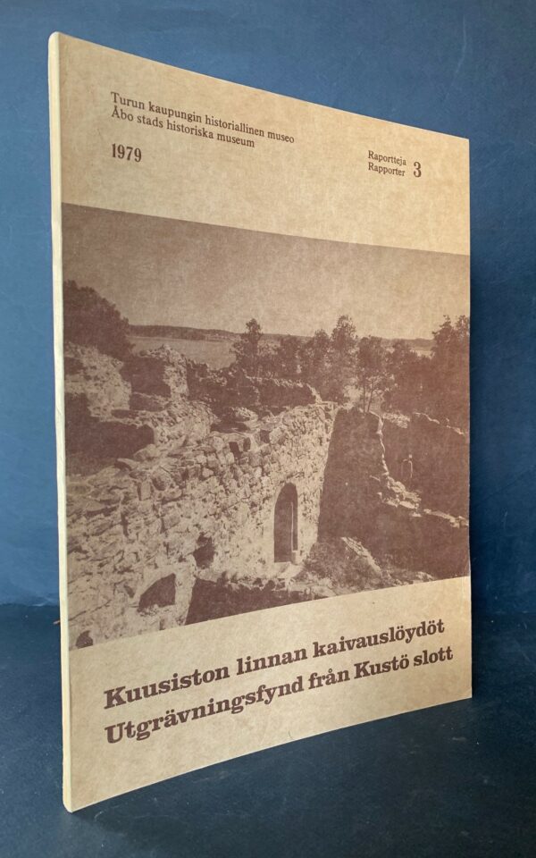 JUKKA-PEKKA TAAVITSAINEN Kuusiston linnan kaivauslöydöt. Kaivauslöydöt ja historiallisten lähteiden vertailua