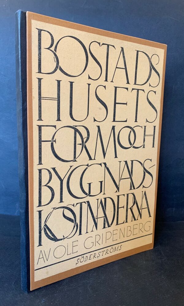 Gripenberg, Ole: Bostadshusets form och byggnadskostnaderna
