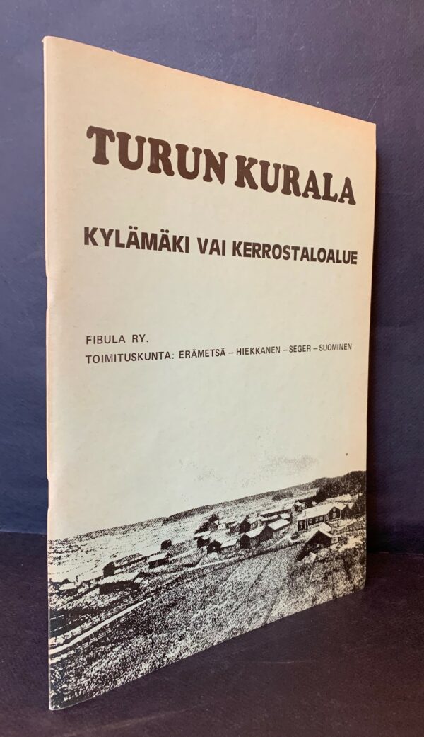 Turun Kurala - kylämäki vai kerrostaloalue