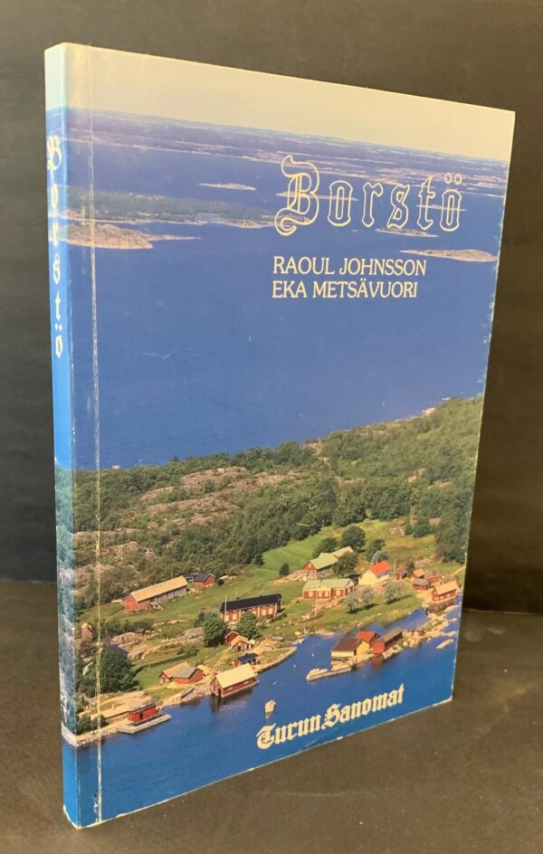Borstö - kertomus saaresta, elinkeinoista, ihmisistä ja menneisyydestä