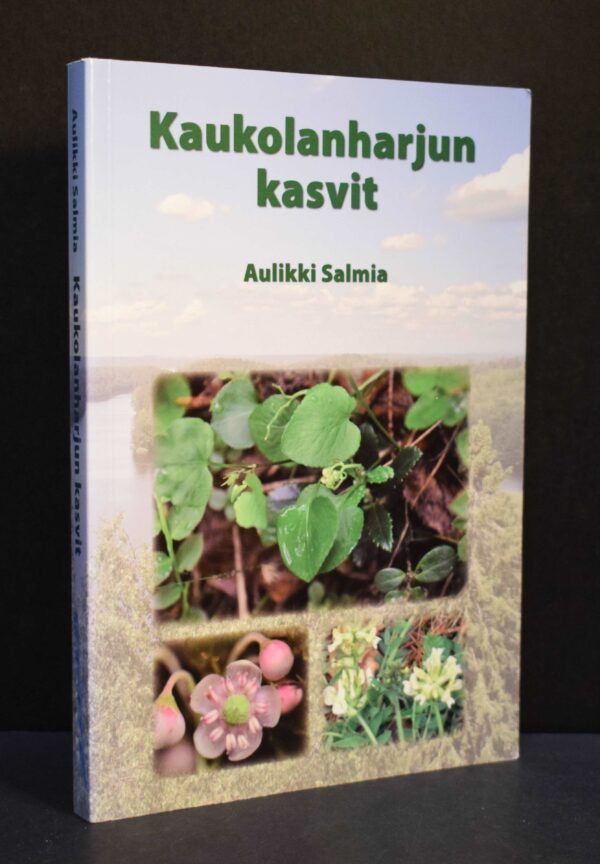 Kaukolanharjun kasvit - Aulikki Salmia