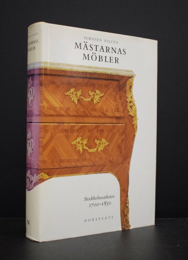 Mästarnas möbler - Stockholmsarbeten 1700-1850