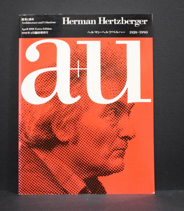 a+u: Herman Hertzberger 1959-1990