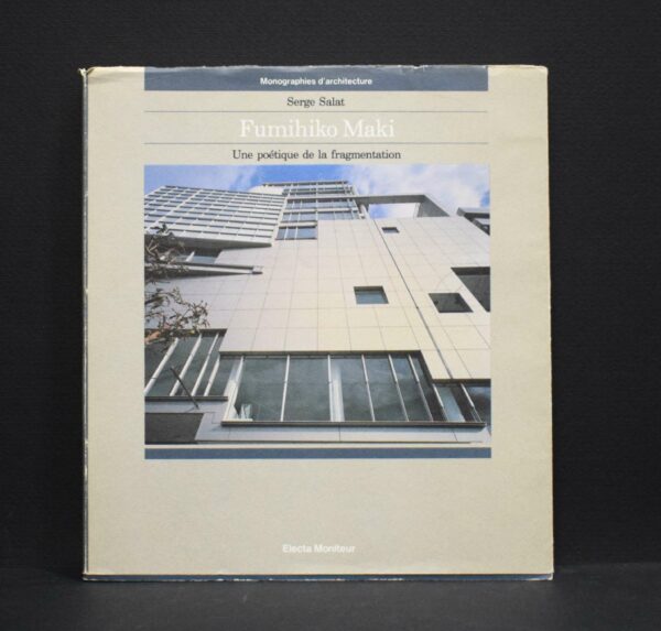 Fumihiko Maki: Une poétique de la fragmentation