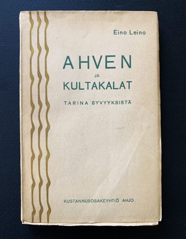 EINO LEINO Ahven ja kultakalat (1918) (*E. J. Ellilän nimikirjoitus)