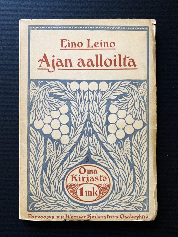EINO LEINO Ajan aalloilta (1899) (*E. J. Ellilän nimikirjoitus)