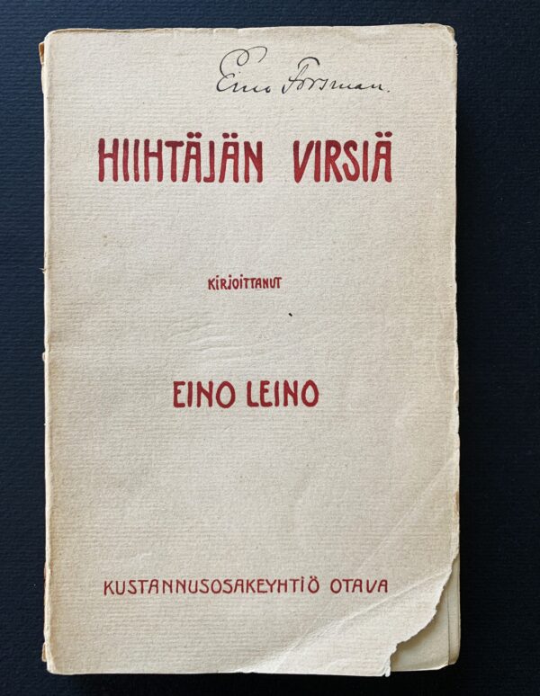 EINO LEINO Hiihtäjän virsiä (1900) (*E. J. Ellilän nimikirjoitus)
