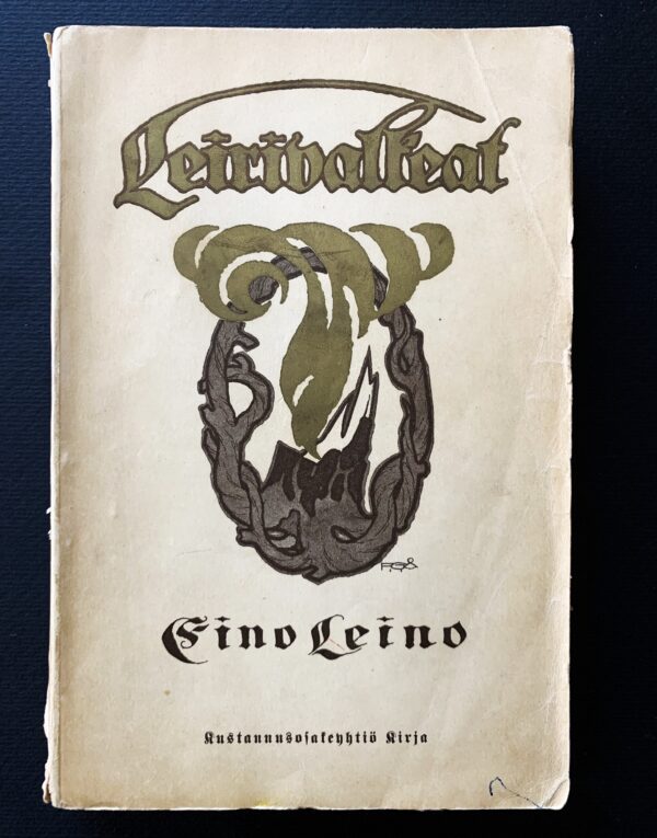 EINO LEINO Leirivalkeat (1917) (*E. J. Ellilän nimikirjoitus)