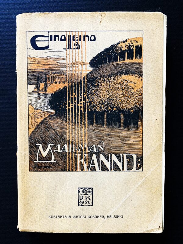 EINO LEINO Maailman kannel (1908) (*E. J. Ellilän nimikirjoitus)