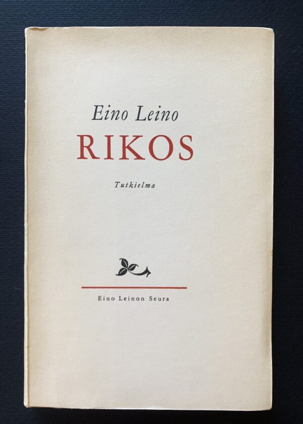 EINO LEINO Rikos (1949) (*E. J. Ellilän nimikirjoitus)
