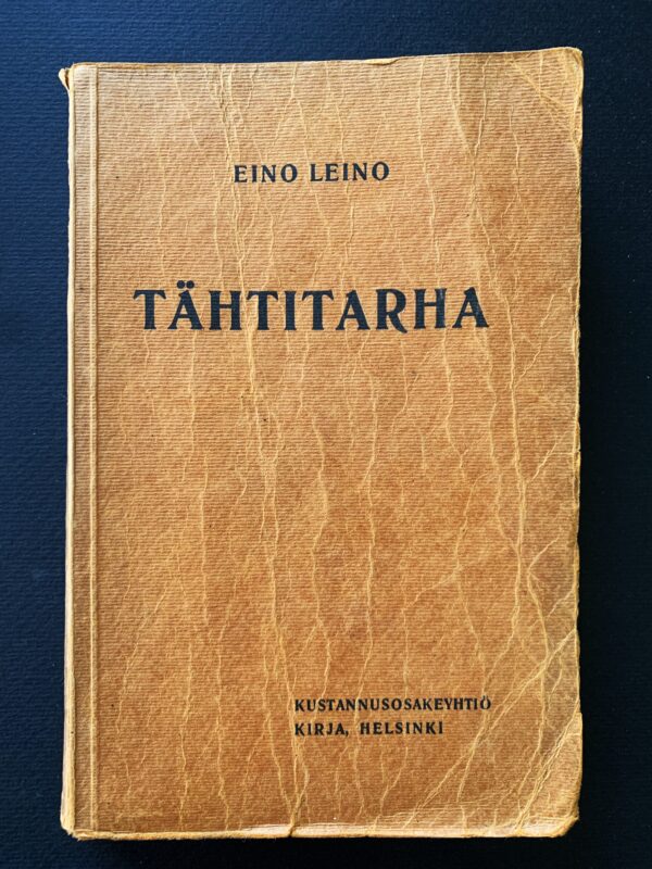 EINO LEINO Tähtitarha (1908) (*E. J. Ellilän nimikirjoitus)