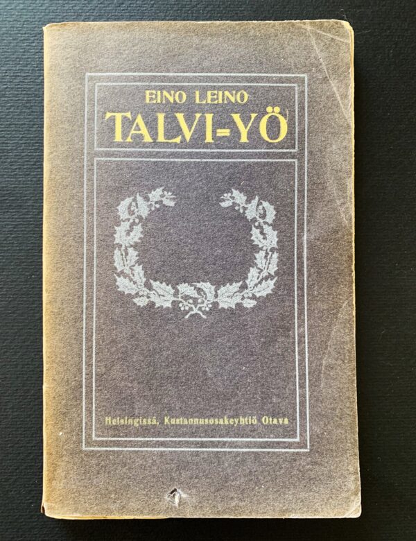 EINO LEINO Talvi-yö (1905) (*E. J. Ellilän nimikirjoitus)