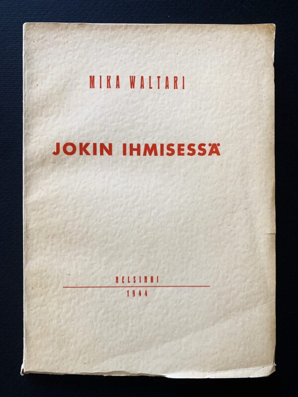 MIKA WALTARI Jokin ihmisessä (1944)