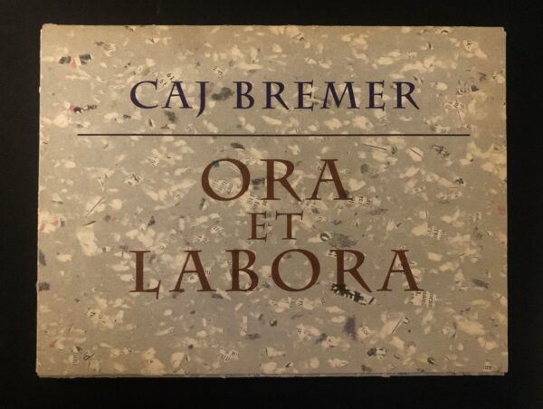 CAJ BREMER – PENTTI SAMMALLAHTI Ora et labora (*signed)